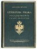 BRÜCKNER Aleksander - Literatura polska. Początki, rozwój, czasy ostatnie. Z 368 ilustracjami w tekście.